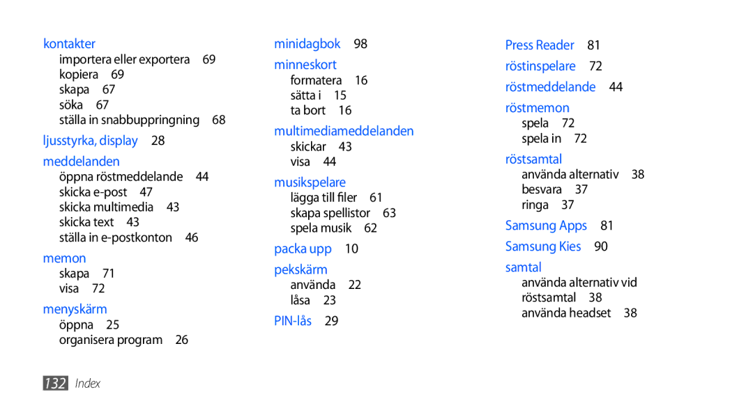 Samsung GT-I9000HKDODK, GT-I9000HKYNEE, GT-I9000HKDNEE manual Söka , Skicka multimedia Skicka text , Skapa Visa , Öppna  